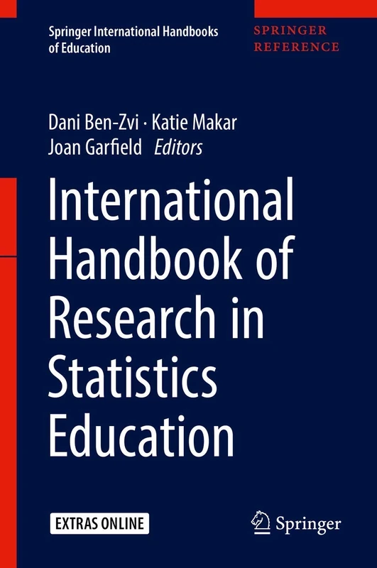 International Handbook of Research in Statistics Education (Springer International Handbooks of Education)