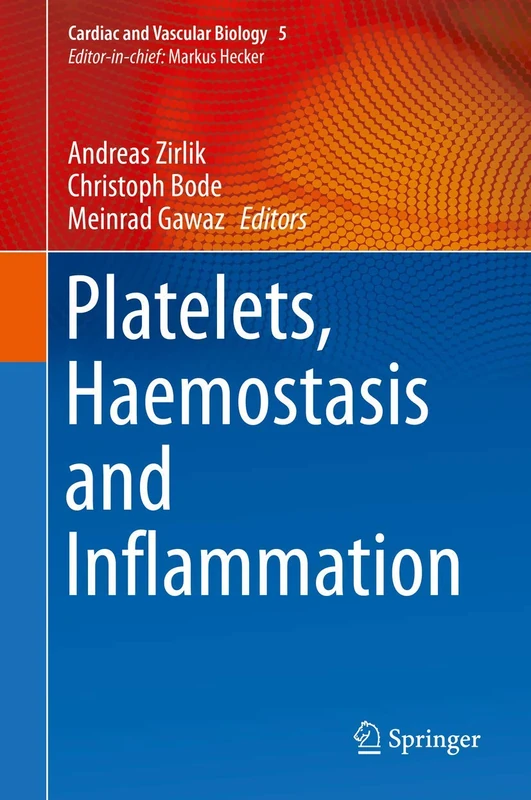 Platelets, Haemostasis and Inflammation: 5 (Cardiac and Vascular Biology, 5)