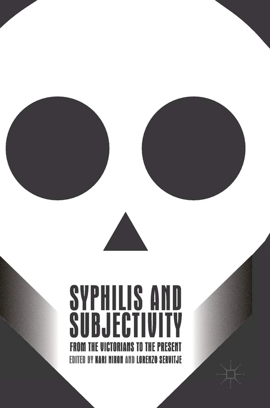 Syphilis and Subjectivity: From the Victorians to the Present