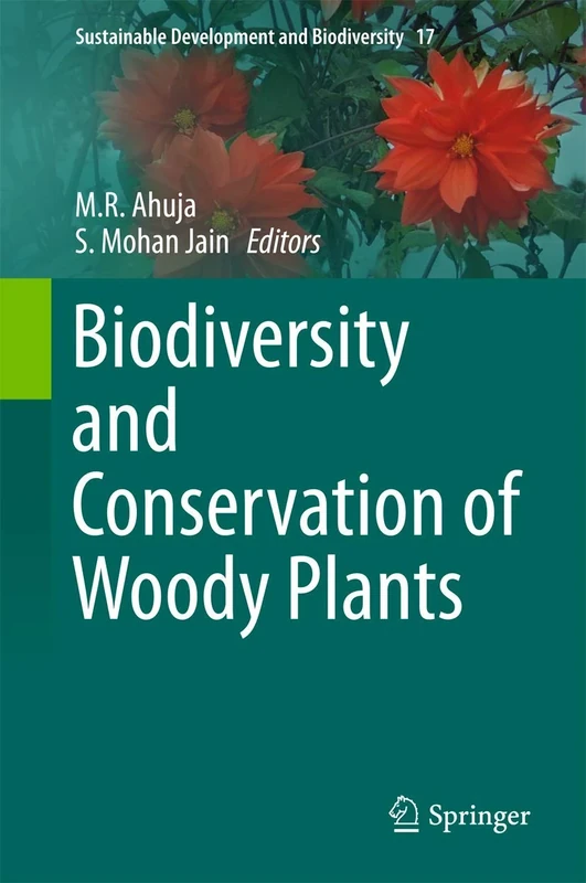 Biodiversity and Conservation of Woody Plants: 17 (Sustainable Development and Biodiversity, 17)