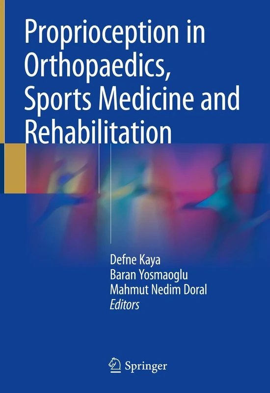 Proprioception in Orthopaedics, Sports Medicine and Rehabilitation