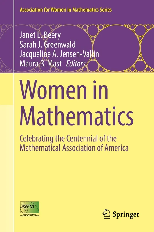 Women in Mathematics: Celebrating the Centennial of the Mathematical Association of America: 10 (Association for Women in Mathematics Series, 10)
