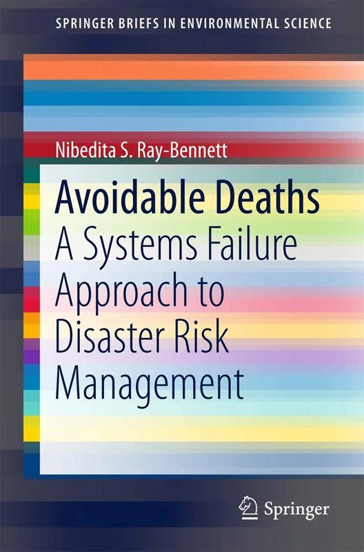 Avoidable Deaths: A Systems Failure Approach to Disaster Risk Management (SpringerBriefs in Environmental Science)