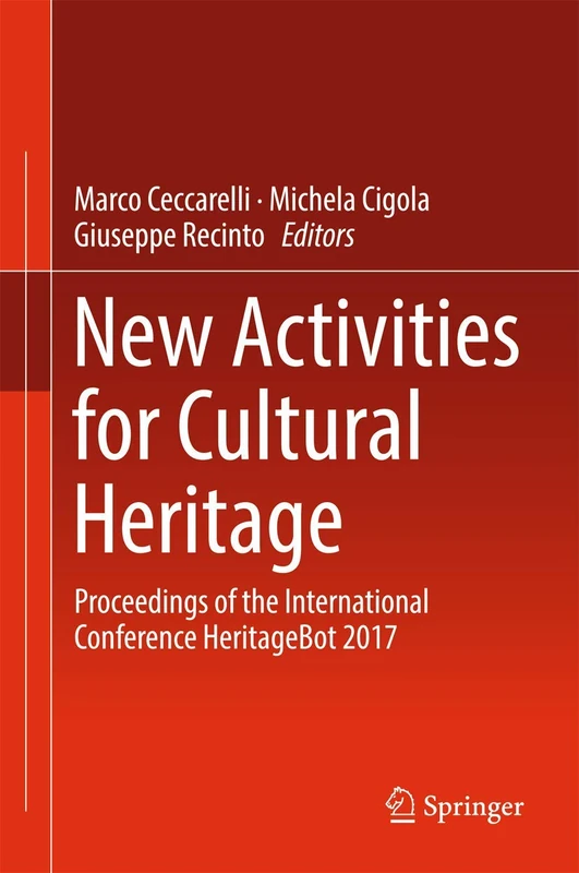New Activities For Cultural Heritage: Proceedings of the International Conference Heritagebot 2017