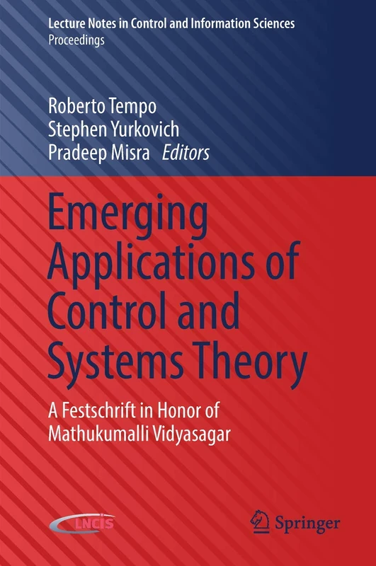 Emerging Applications of Control and Systems Theory: A Festschrift in Honor of Mathukumalli Vidyasagar (Lecture Notes in Control and Information Sciences - Proceedings) - Image 1