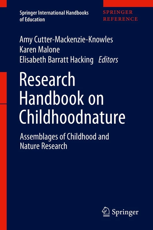 Research Handbook on Childhoodnature: Assemblages of Childhood and Nature Research: 1 (Springer International Handbooks of Education)