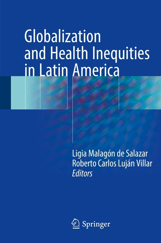 Springer - Globalization and Health Inequities in Latin America