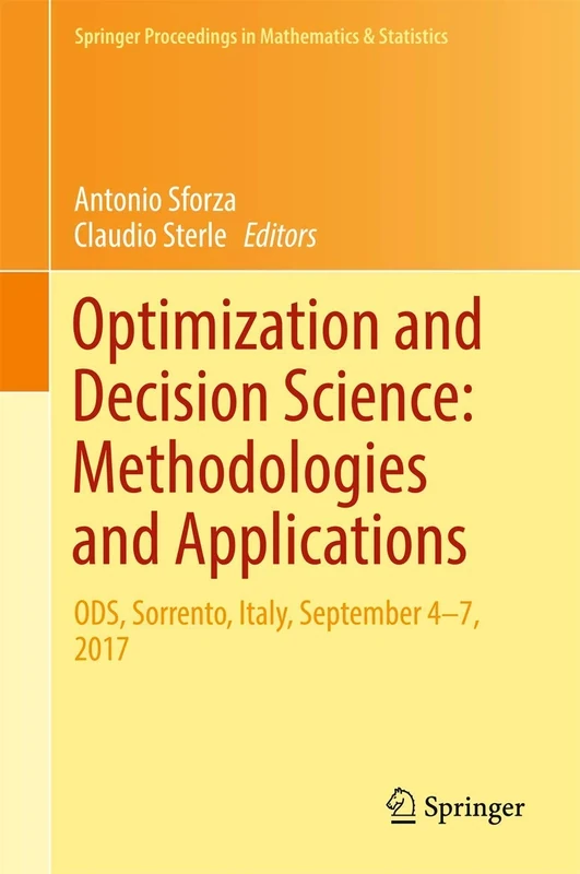 Optimization and Decision Science: Methodologies and Applications: ODS, Sorrento, Italy, September 4-7, 2017: 217 (Springer Proceedings in Mathematics & Statistics, 217)