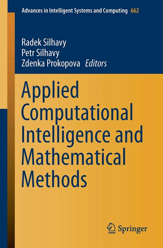 Applied Computational Intelligence and Mathematical Methods: Computational Methods in Systems and Software 2017, vol. 2: 662 (Advances in Intelligent Systems and Computing)