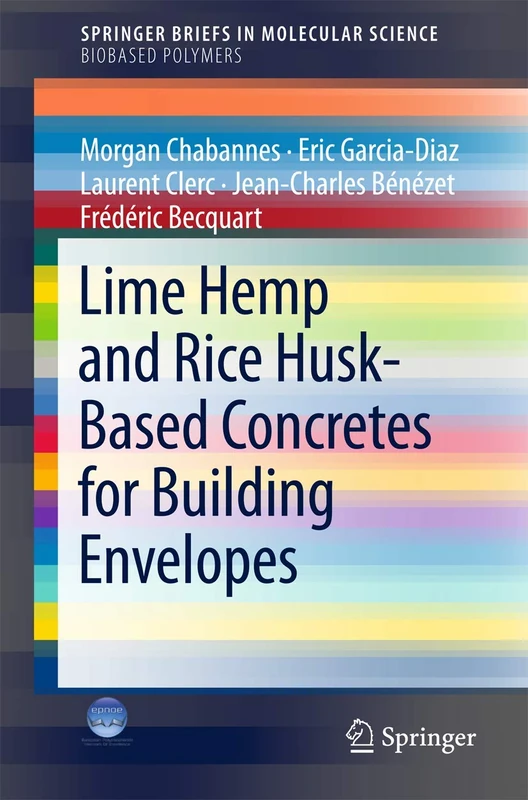 Lime Hemp and Rice Husk-Based Concretes for Building Envelopes (SpringerBriefs in Molecular Science) - Image 1