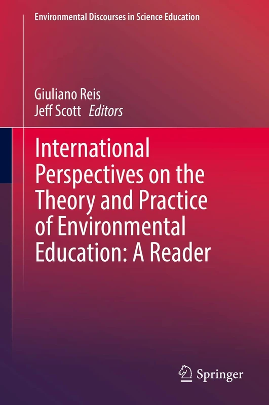 International Perspectives on the Theory and Practice of Environmental Education: A Reader: 3 (Environmental Discourses in Science Education, 3)