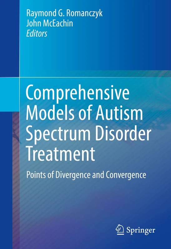 Comprehensive Models of Autism Spectrum Disorder Treatment: Points of Divergence and Convergence