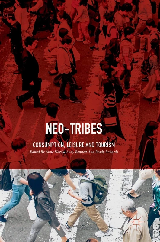 Neo-Tribes: Consumption, Leisure and Tourism