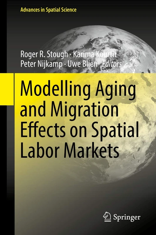 Modelling Aging and Migration Effects on Spatial Labor Markets (Advances in Spatial Science)