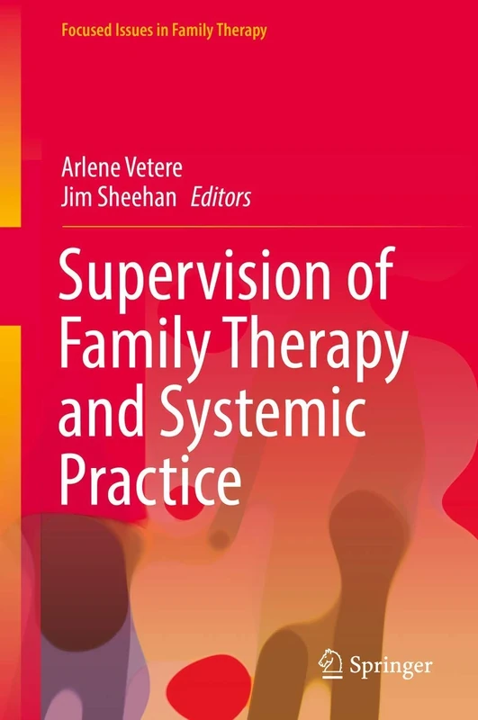 Supervision of Family Therapy and Systemic Practice (Focused Issues in Family Therapy)