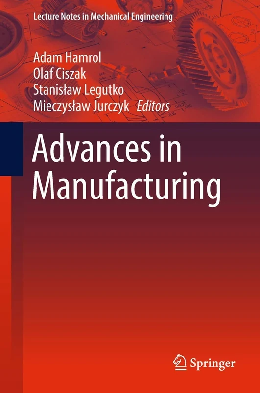 Advances in Manufacturing (Lecture Notes in Mechanical Engineering)
