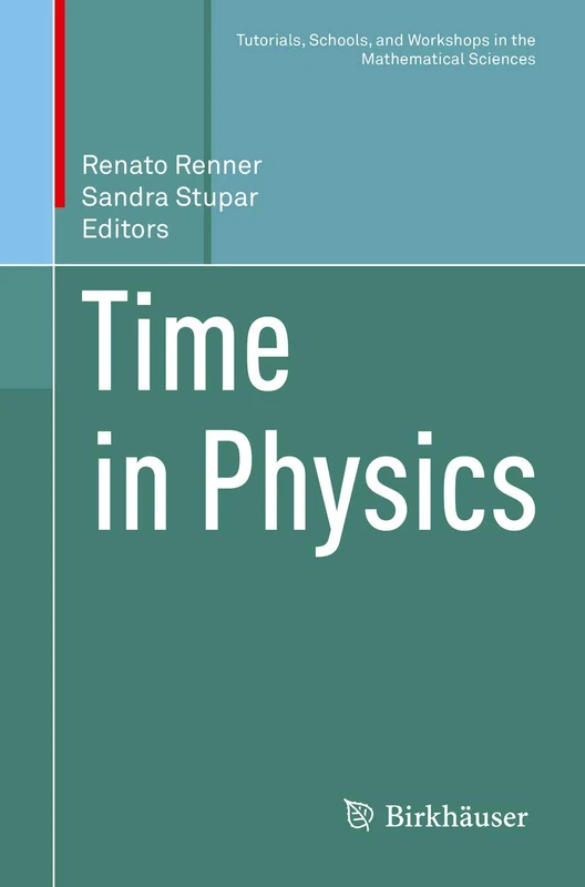 Time in Physics (Tutorials, Schools, and Workshops in the Mathematical Sciences)