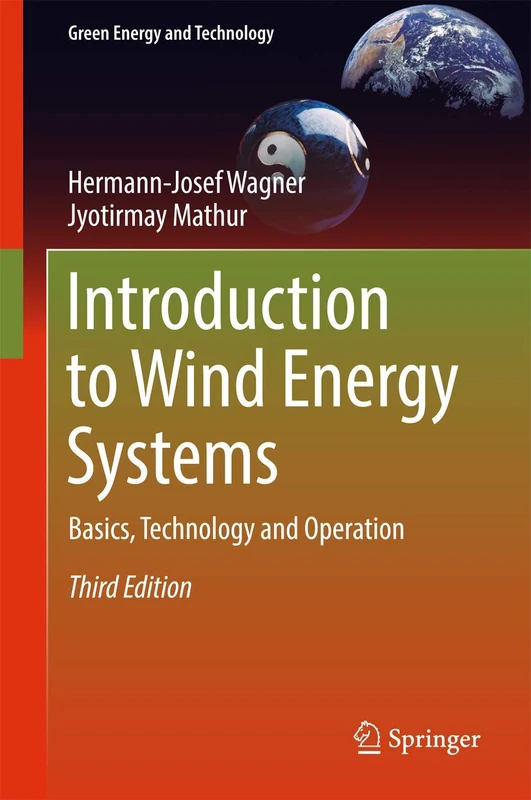 Introduction to Wind Energy Systems: Basics, Technology and Operation (Green Energy and Technology)