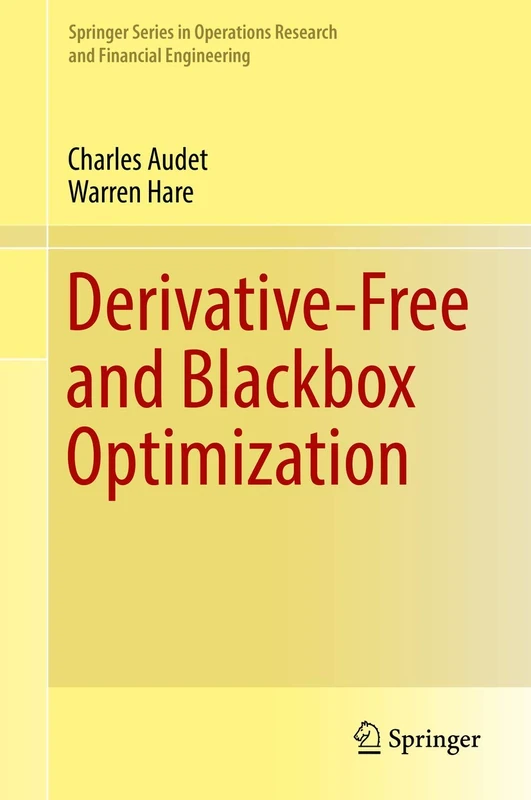 Derivative-Free and Blackbox Optimization (Springer Series in Operations Research and Financial Engineering)