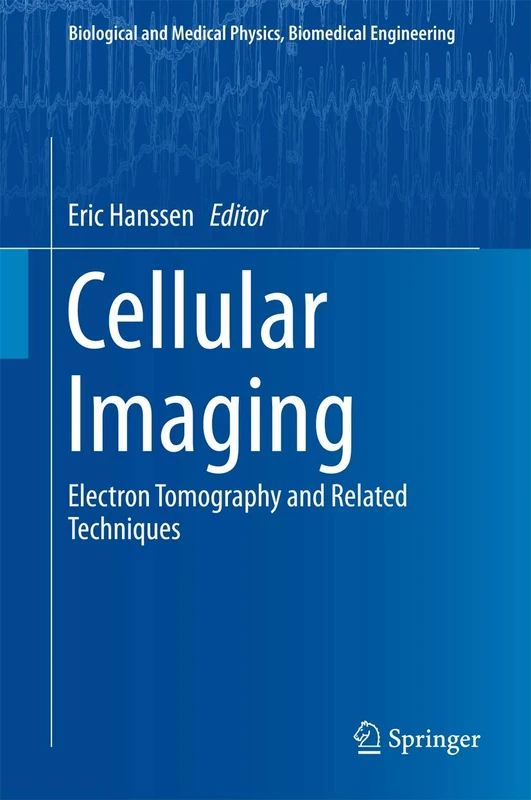 Springer Cellular Imaging - Electron Tomography Textbook