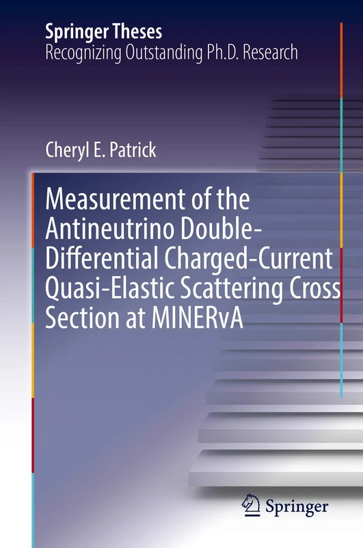 Measurement of the Antineutrino Double-Differential Charged-Current Quasi-Elastic Scattering Cross Section at MINERvA (Springer Theses)