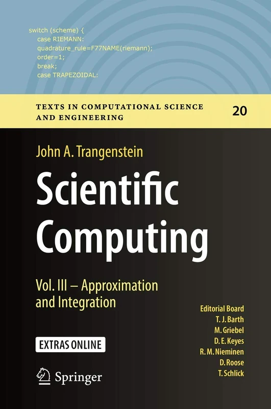 Scientific Computing: Vol. III - Approximation and Integration: 20 (Texts in Computational Science and Engineering, 20)