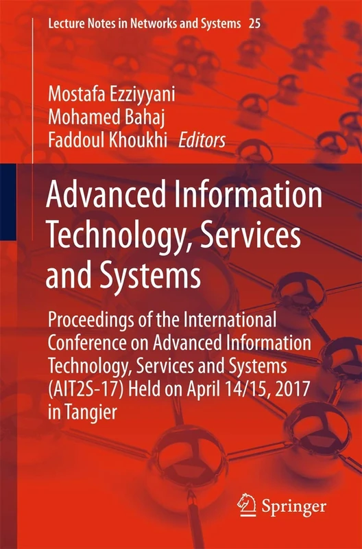 Advanced Information Technology, Services and Systems: Proceedings of the International Conference on Advanced Information Technology, Services and ... (Lecture Notes in Networks and Systems, 25)