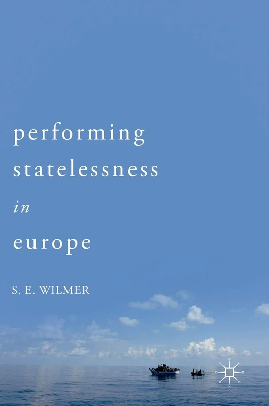 Performing Statelessness in Europe