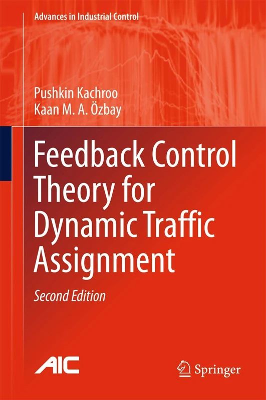 Feedback Control Theory for Dynamic Traffic Assignment (Advances in Industrial Control)