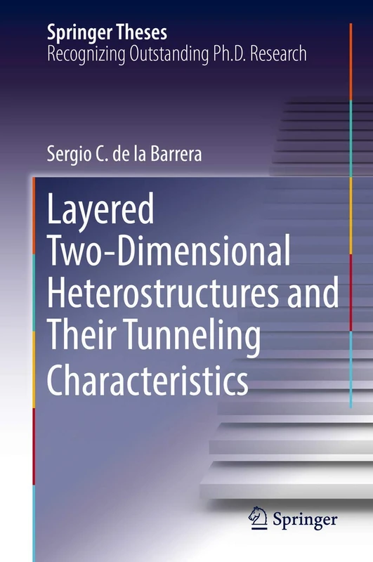 Layered Two-Dimensional Heterostructures and Their Tunneling Characteristics (Springer Theses)