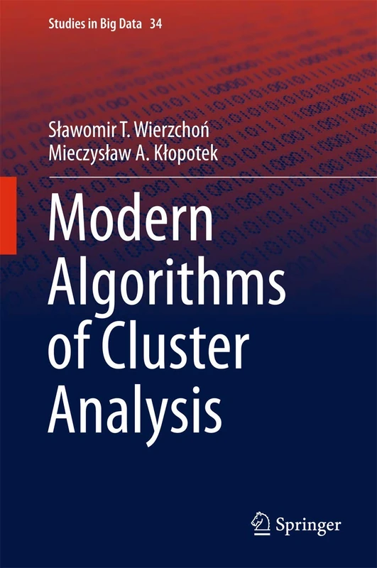 Modern Algorithms of Cluster Analysis: 34 (Studies in Big Data, 34)