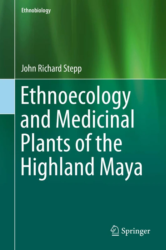Ethnoecology and Medicinal Plants of the Highland Maya - Image 1