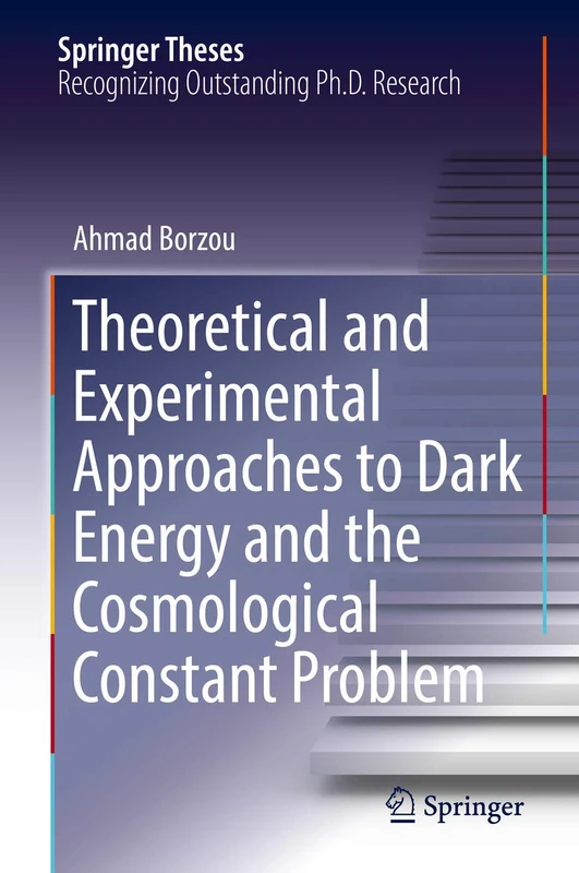Theoretical and Experimental Approaches to Dark Energy and the Cosmological Constant Problem (Springer Theses)