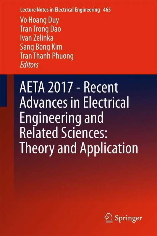 AETA 2017 - Recent Advances in Electrical Engineering and Related Sciences: Theory and Application: 465 (Lecture Notes in Electrical Engineering, 465)