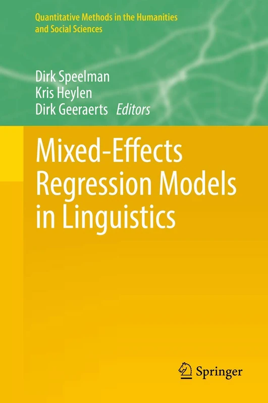Mixed-Effects Regression Models in Linguistics (Quantitative Methods in the Humanities and Social Sciences)