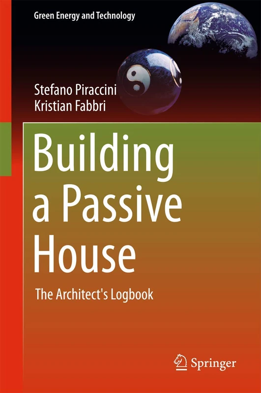 Building a Passive House: The Architect's Logbook (Green Energy and Technology)