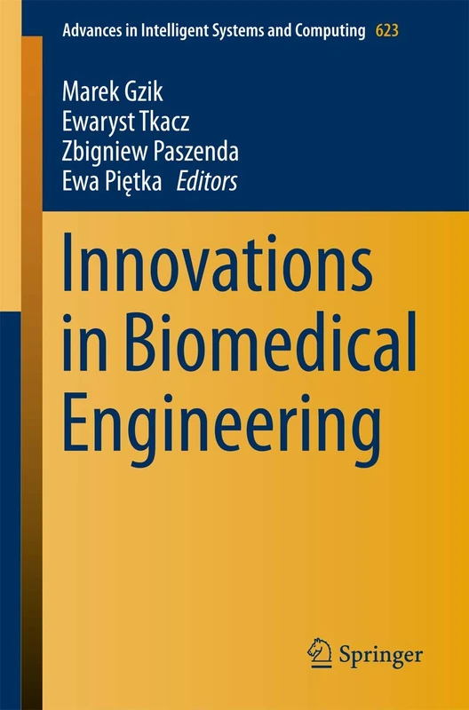 Innovations in Biomedical Engineering: 623 (Advances in Intelligent Systems and Computing, 623)