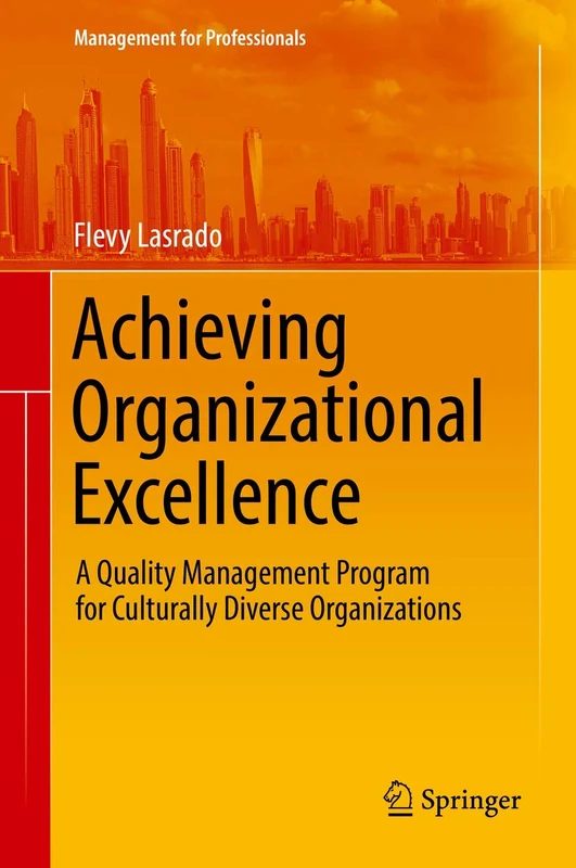 Achieving Organizational Excellence: A Quality Management Program for Culturally Diverse Organizations (Management for Professionals)