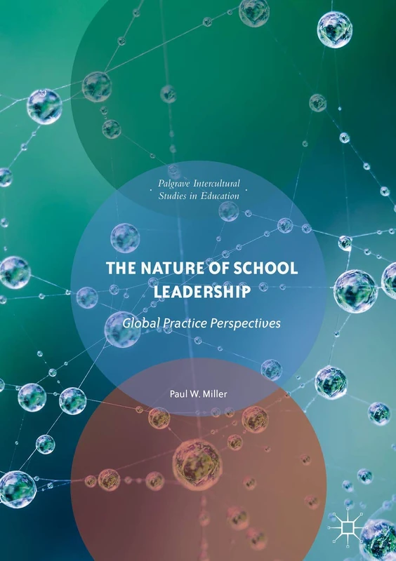 The Nature of School Leadership: Global Practice Perspectives (Intercultural Studies in Education)