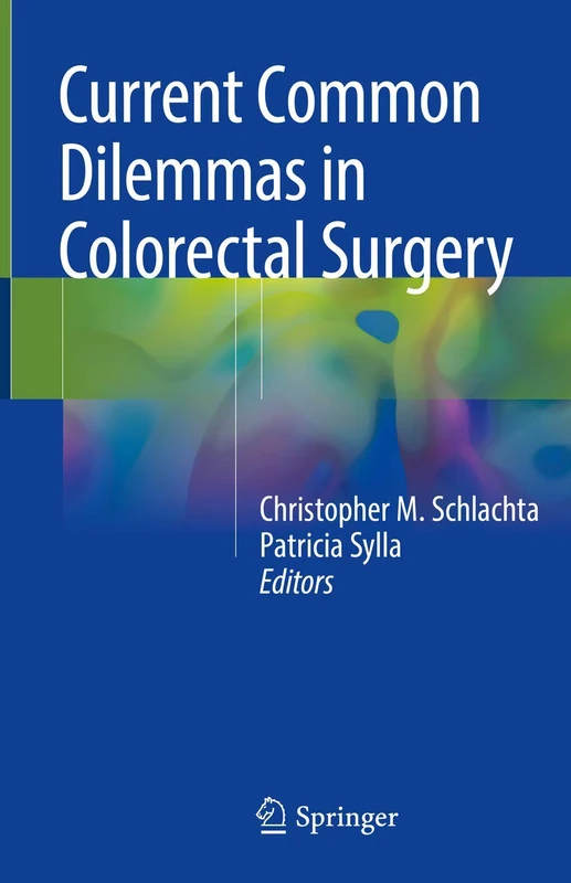 Springer - Current Common Dilemmas in Colorectal Surgery