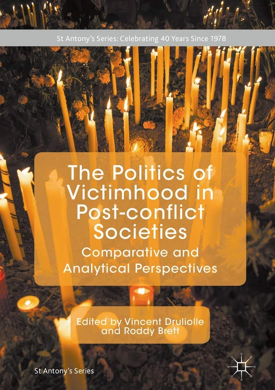 The Politics of Victimhood in Post-conflict Societies: Comparative and Analytical Perspectives (St Antony's Series) - Image 1