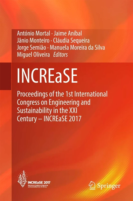 INCREaSE: Proceedings of the 1st International Congress on Engineering and Sustainability in the XXI Century - INCREaSE 2017