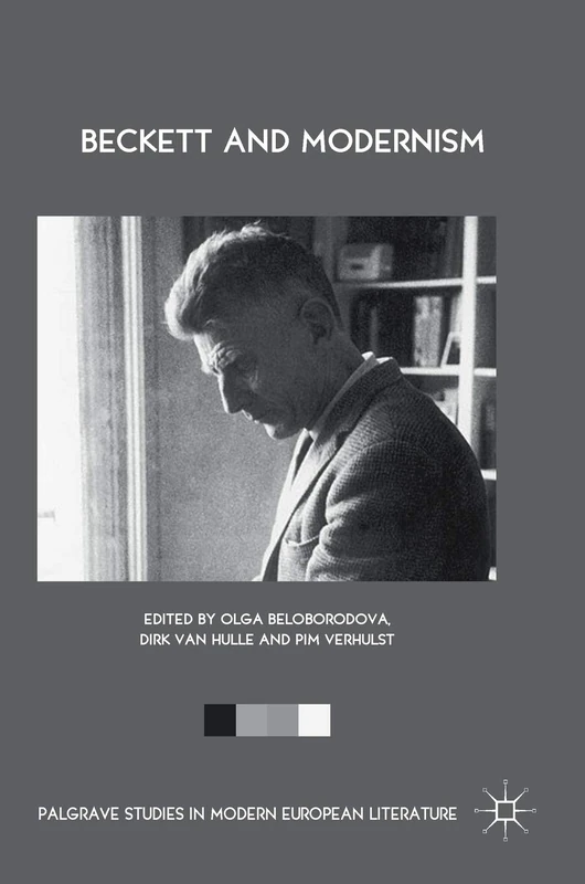 Beckett and Modernism (Palgrave Studies in Modern European Literature)