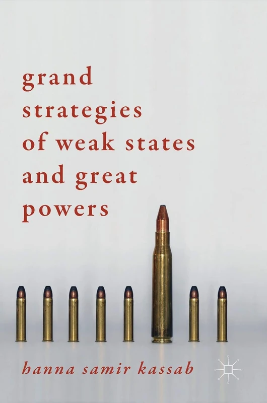 Grand Strategies of Weak States and Great Powers