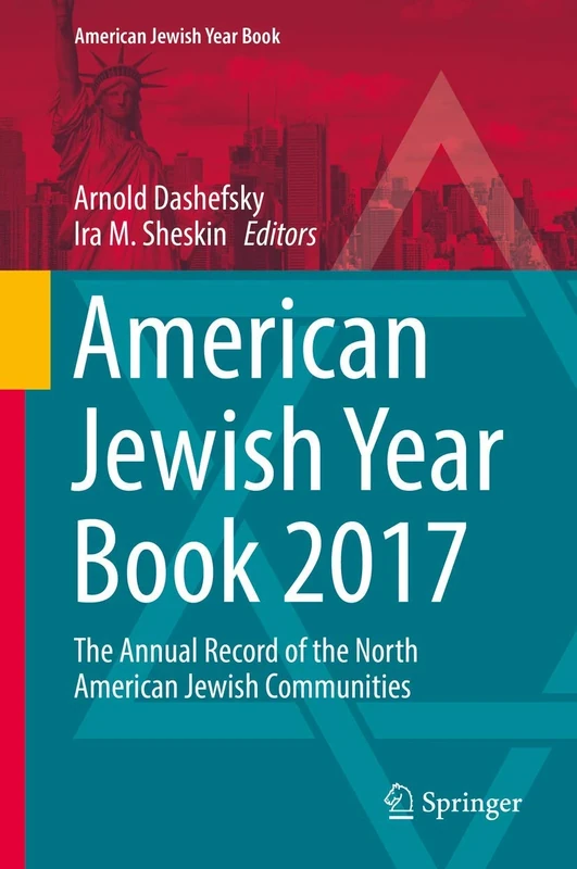 American Jewish Year Book 2017: The Annual Record of the North American Jewish Communities: 117