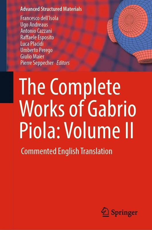 The Complete Works of Gabrio Piola: Volume II: Commented English Translation: 97 (Advanced Structured Materials, 97)