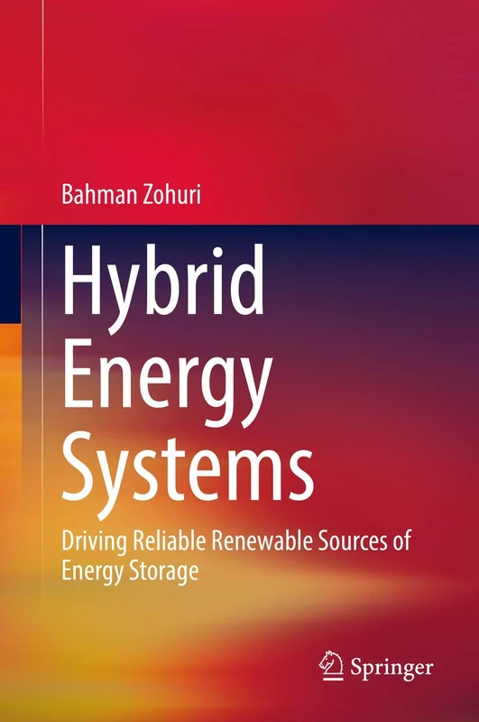 Hybrid Energy Systems: Driving Reliable Renewable Sources of Energy Storage
