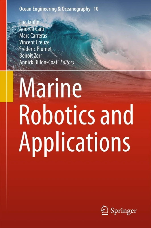 Marine Robotics and Applications: 10 (Ocean Engineering & Oceanography, 10)