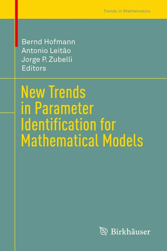New Trends in Parameter Identification for Mathematical Models (Trends in Mathematics)