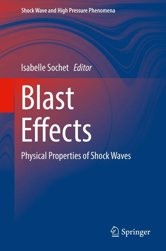 Blast Effects: Physical Properties of Shock Waves (Shock Wave and High Pressure Phenomena)